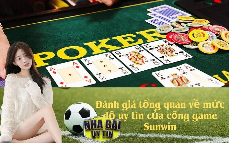 Đánh giá tổng quan về mức độ uy tín của cổng game Sunwin
