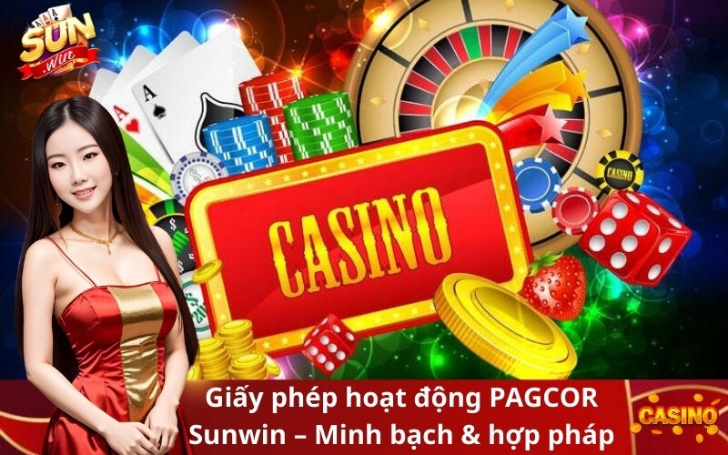 Giấy phép hoạt động PAGCOR Sunwin – Minh bạch & hợp pháp