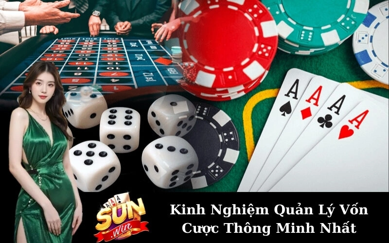 Kinh Nghiệm Quản Lý Vốn Cược Thông Minh Nhất