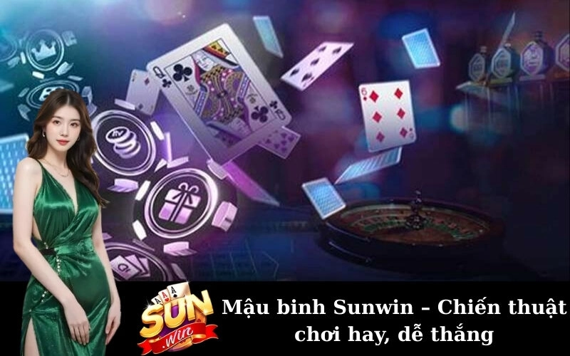 Mậu binh Sunwin – Chiến thuật chơi hay, dễ thắng
