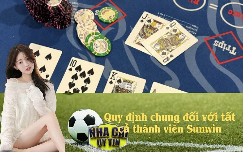 Quy định chung đối với tất cả thành viên Sunwin