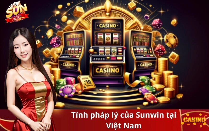 Tính pháp lý của Sunwin tại Việt Nam